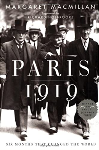 Paris 1919 Six Months That Changed The World Margaret Macmillan Richard Holbrooke