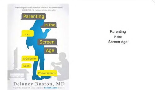 Parenting In The Screen Age A Guide For Calm Conversations Delaney Ruston Md