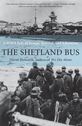 Shetland Bus A Wwii Epic Of Escape Survival And Adventure 1st Edition David Howarth