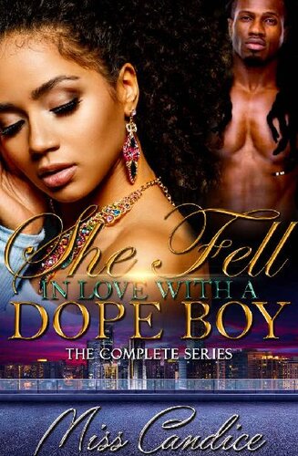 She Fell In Love With A Dope Boy The Complete Series Miss Candice