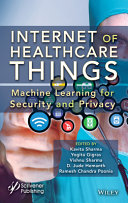 Internet Of Healthcare Things Machine Learning For Security And Privacy Kavita Sharma