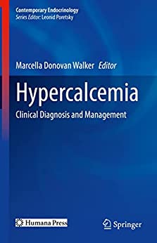Hypercalcemia Clinical Diagnosis And Management Marcella Donovan Walker