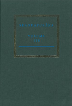 The Skandapurāṇa Volume Iib Hans Bakker Yuko Yokochi And Peter Bisschop