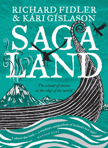 Saga Land The Island Of Stories At The Edge Of The World The Island Stories At The Edge Of The World Richard Fidler