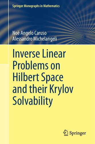 Inverse Linear Problems On A Hilbert Space And Their Krylov Solvability Noe Angelo Caruso