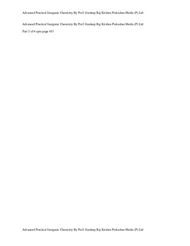 Advanced Practical Inorganic Chemistry Part 3 Of 4 Upto Page 453 By Prof Gurdeep Raj Krishna Prakashan Media P Ltd Prof Gurdeep