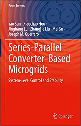 Seriesparallel Converterbased Microgrids Yao Sun Xiaochao Hou