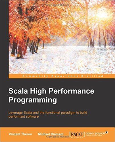 Scala High Performance Programming Theron Vincent Diamant Michael