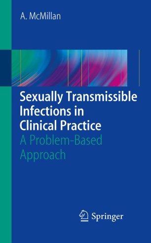 Sexually Transmissible Infections In Clinical Practice A Problembased Approach 2010th Edition Mcmillan