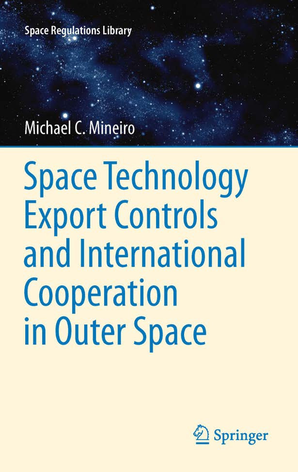 Space Technology Export Controls And International Cooperation In Outer Space 2015th Edition Michael Mineiro