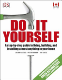 Do It Yourself A Stepbystep Guide To Fixing Building And Installing Almost Anything In Your Scan Pdf Parham