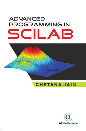 Advanced Programming In Scilab Chetana Jain