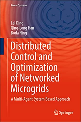 Distributed Control And Optimization Of Networked Microgrids A Multiagent System Based Approach Power Systems Lei Ding