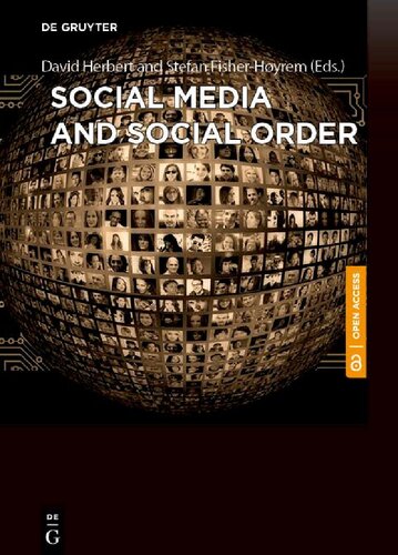Social Media And Social Order David Herbert Stefan Fisherhyrem