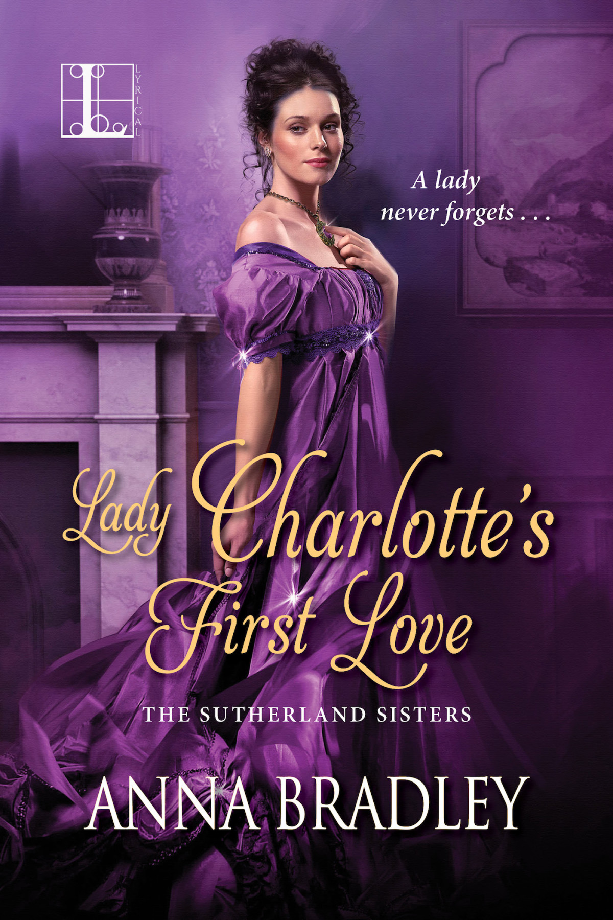 Lady Charlottes First Love Anna Bradley