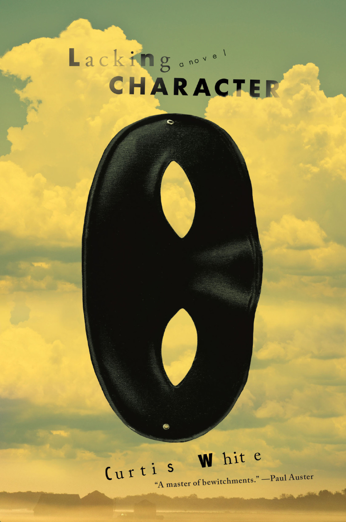 Lacking Character A Novel Curtis White