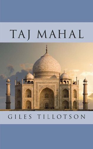 Taj Mahal Giles Tillotson