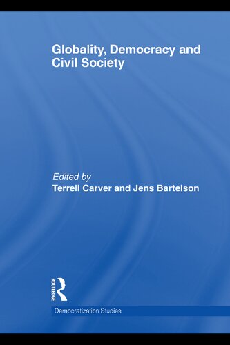 Globality Democracy And Civil Society 1st Edition Terrell Carver Editor