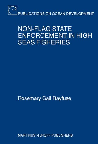 Nonflag State Enforcement In High Seas Fisheries 1st Edition Professor Rosemary Rayfuse