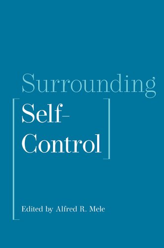 Surrounding Selfcontrol 1st Edition Alfred R Mele Editor
