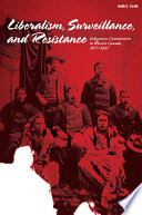 Liberalism Surveillance And Resistance Indigenous Communities In Western Canada 18771927 The West Unbound Social And Cultural Studies Illustrated Smith