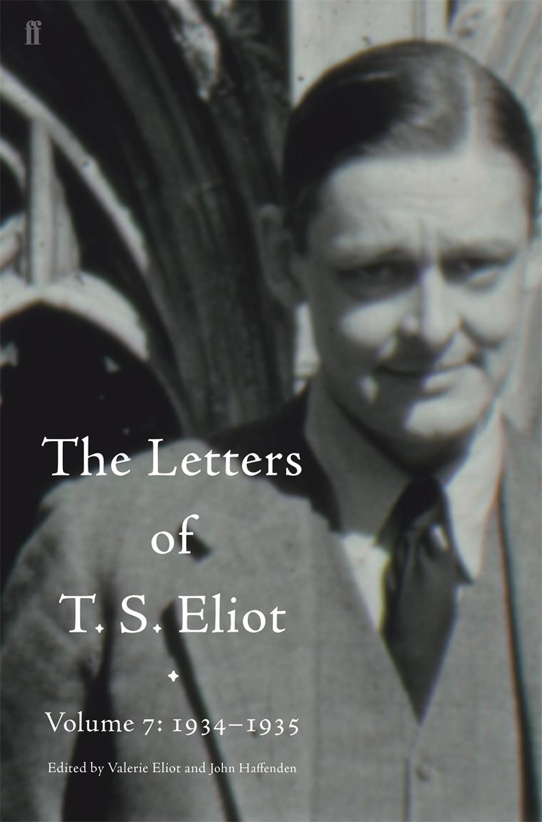 Letters Of T S Eliot Volume 7 Ts Eliot