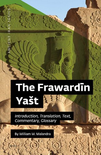 The Frawardn Yat Introduction Translation Text Commentary Glossary William W Malandra