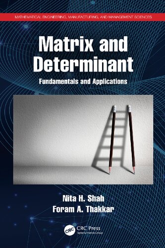 Matrix And Determinant Fundamentals And Applications Mathematical Engineering Manufacturing And Management Sciences 1st Edition Nita H Shah
