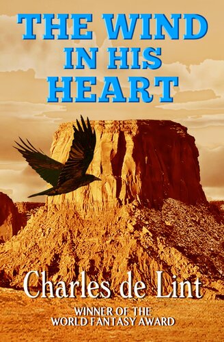 The Wind In His Heart Charles De Lint