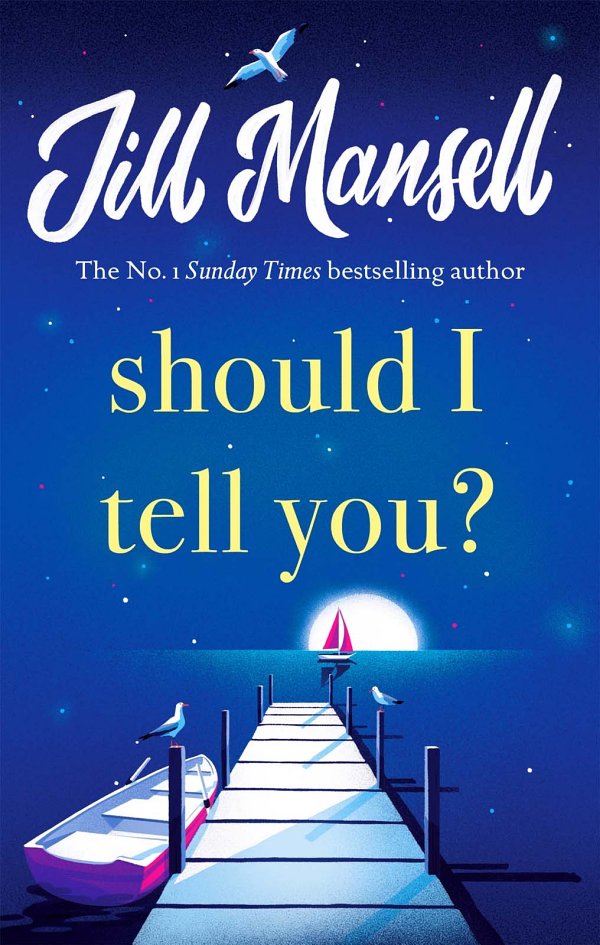Should I Tell You Jill Mansell