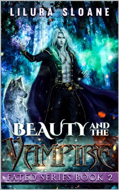 Beauty And The Vampire The Fated 2 1st Edition Lilura Sloane