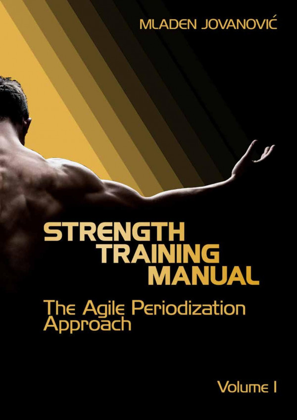 Strength Training Manual The Agile Periodization Approach Volume 1 Mladen Jovanovi