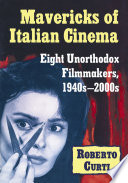 Mavericks Of Italian Cinema Roberto Curti