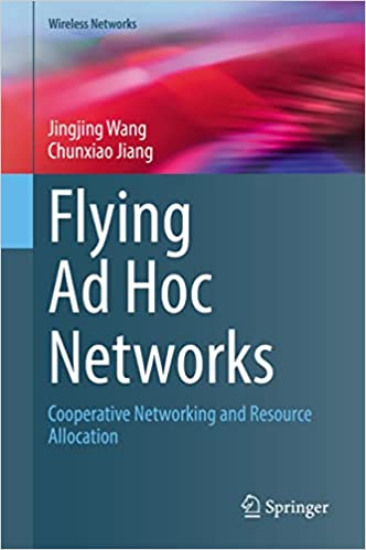 Flying Ad Hoc Networks Cooperative Networking And Resource Allocation Wireless Networks Jingjing Wang