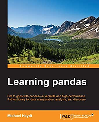 Learning Pandas Python Data Discovery And Analysis Made Easy 2nd Revised Edition Heydt