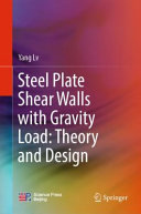 Steel Plate Shear Walls With Gravity Load Theory And Design Yang Lv