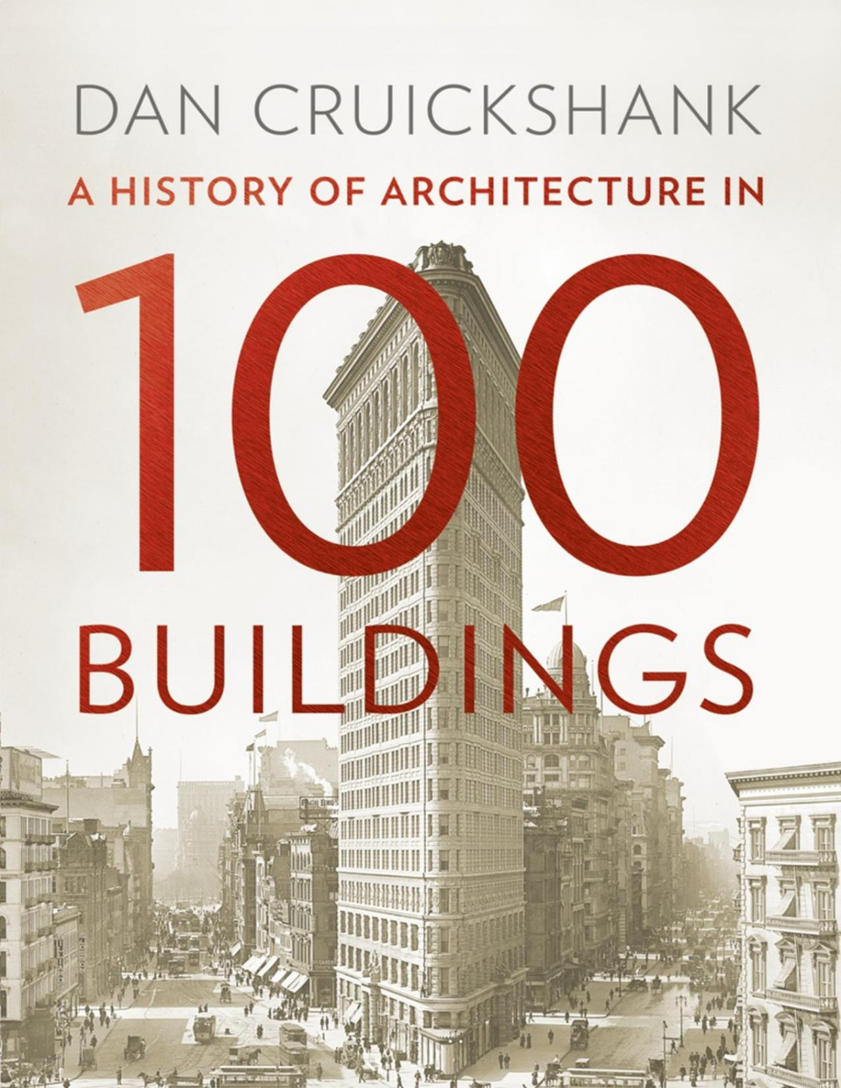 History Of Architecture In 100 Buildings Dan Cruickshank