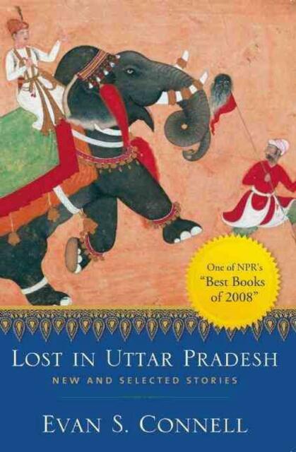 Lost In Uttar Pradesh Evan S Connell