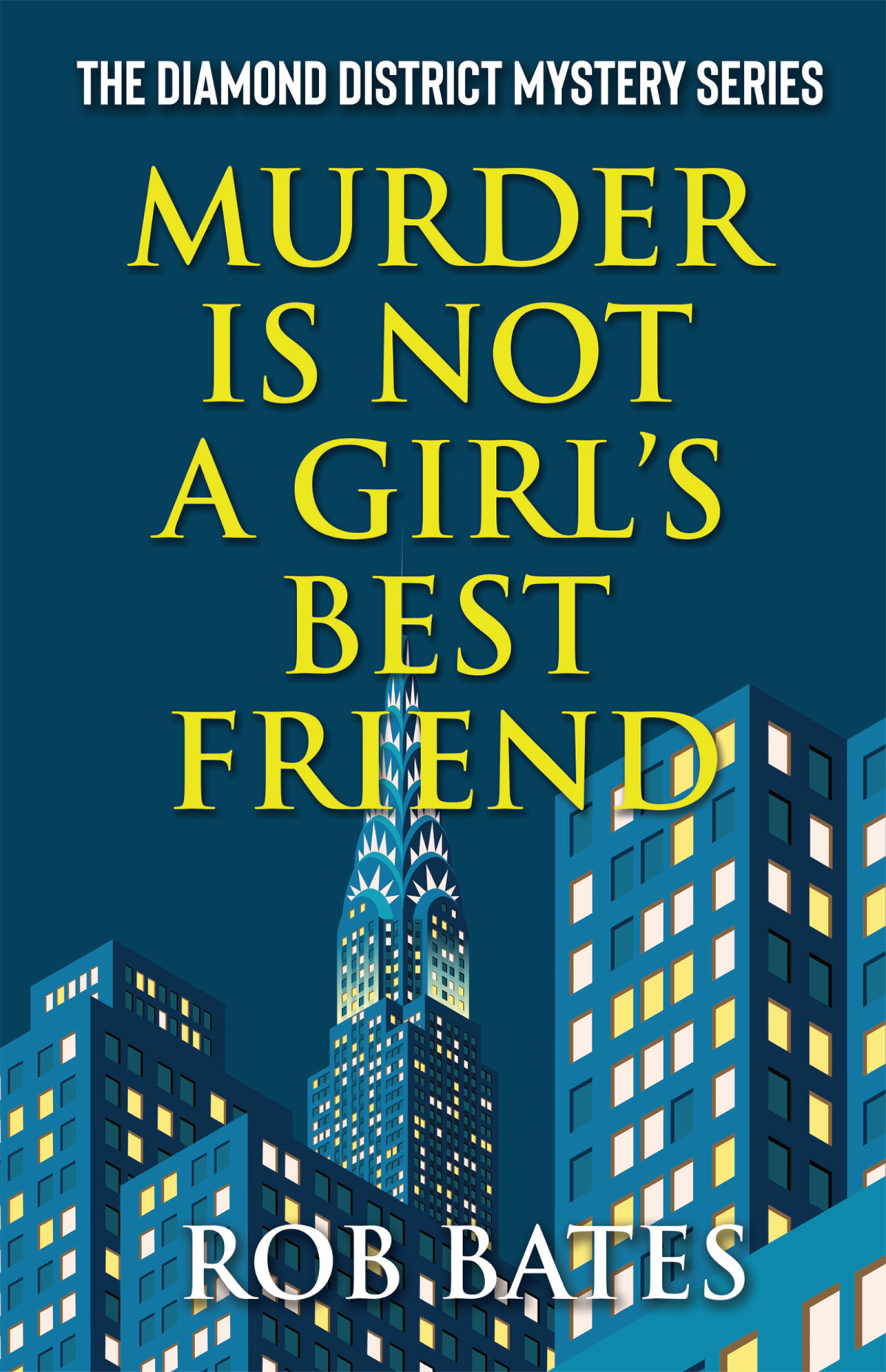 Murder Is Not A Girls Best Friend Rob Bates