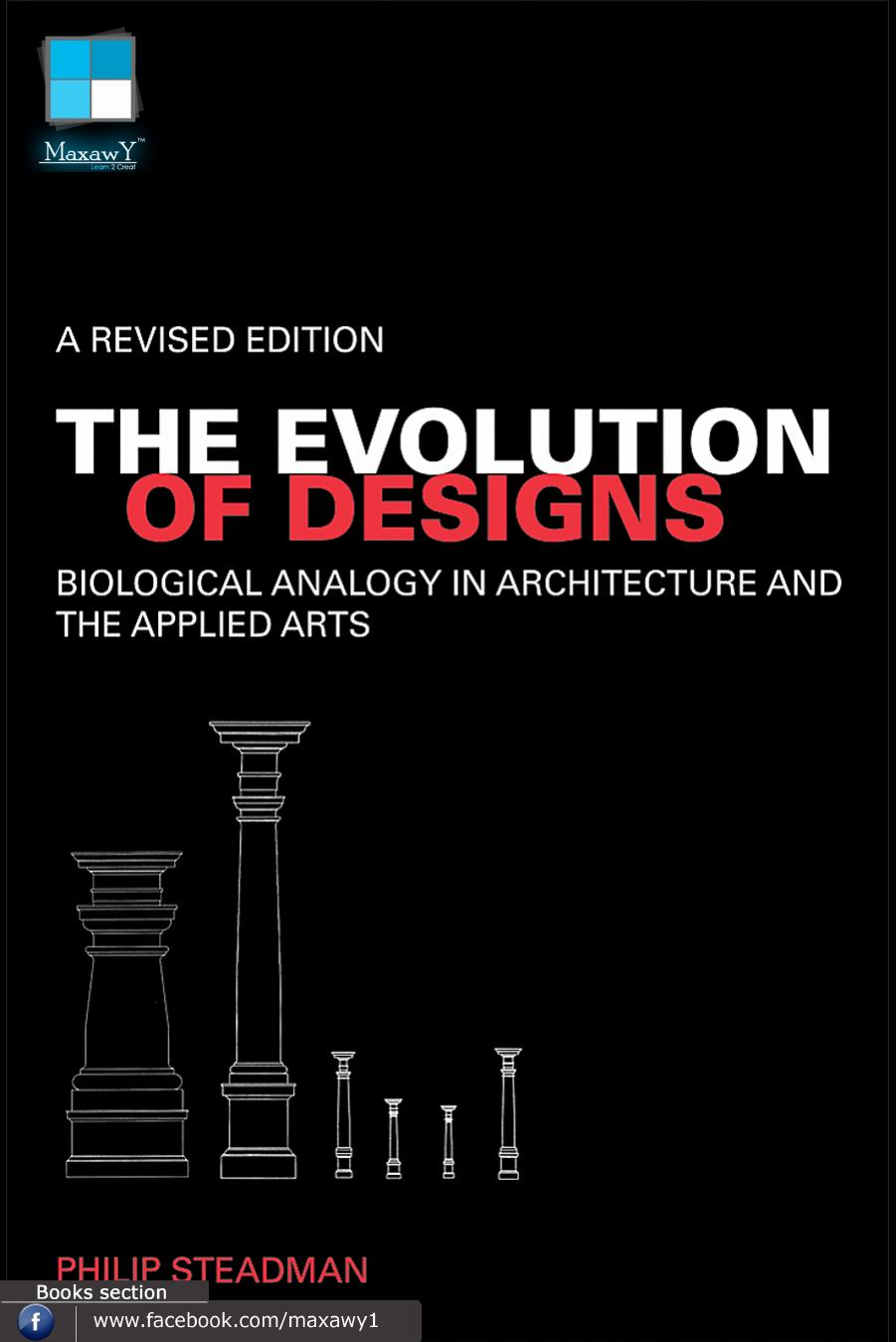 The Evolution Of Designs Biological Analogy In Architecture And The Applied Arts Philip Steadman