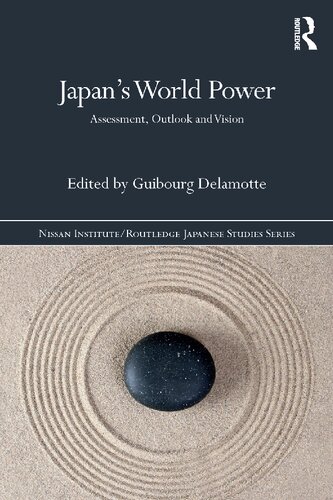 Japans World Power Assessment Outlook And Vision 1st Edition Guibourg Delamotte Editor