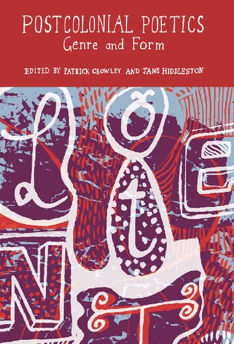 Postcolonial Poetics Genre And Form 1st Edition Patrick Crowley Editor