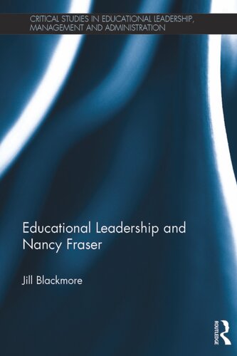 Educational Leadership And Nancy Fraser 1st Edition Jill Blackmore