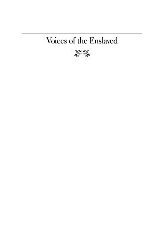 Voices Of The Enslaved Love Labor And Longing In French Louisiana Sophie White