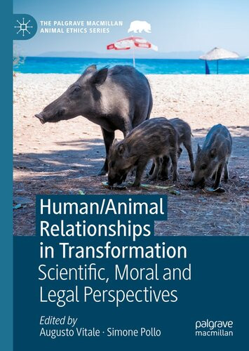 Humananimal Relationships In Transformation Scientific Moral And Legal Perspectives 1st Edition Augusto Vitale