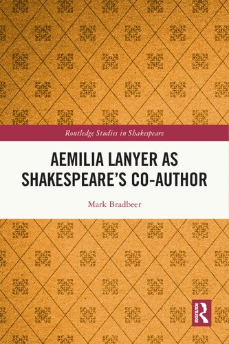 Aemilia Lanyer As Shakespeares Coauthor Mark Bradbeer