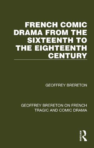 French Comic Drama From The Sixteenth To The Eighteenth Century Geoffrey Brereton