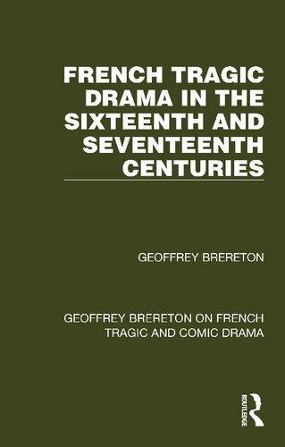 French Tragic Drama In The Sixteenth And Seventeenth Centuries Geoffrey Brereton