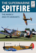 Supermarine Spitfire The Mark V And Its Variants Cole Lance