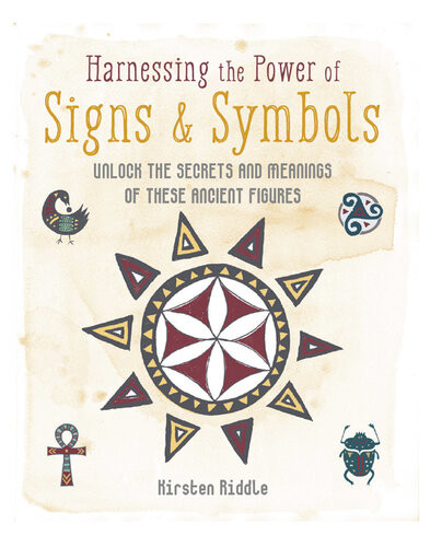 Harnessing The Power Of Signs Symbols Kirsten Riddle